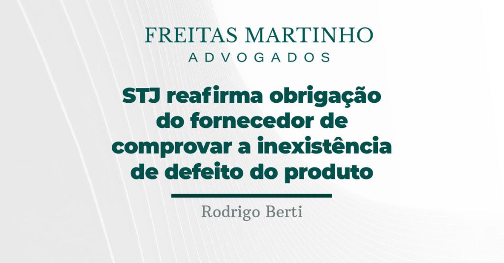 STJ reafirma obrigação do fornecedor de comprovar a inexistência de defeito do produto