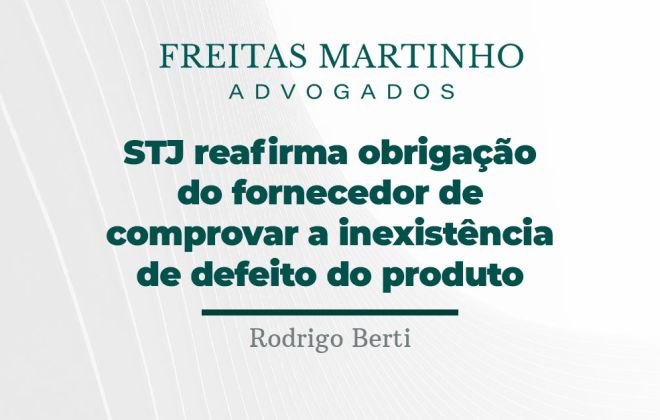STJ reafirma obrigação do fornecedor de comprovar a inexistência de defeito do produto