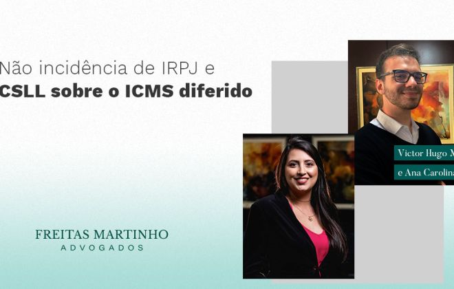 Não incidência de IRPJ e CSLL sobre o ICMS diferido