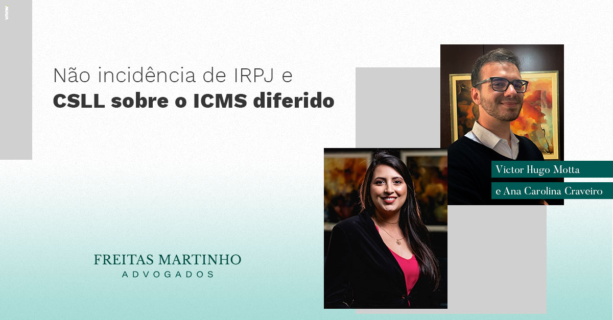 Não incidência de IRPJ e CSLL sobre o ICMS diferido