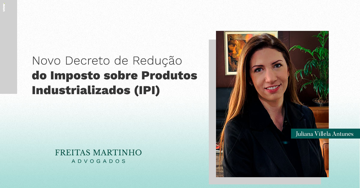 Novo Decreto de Redução do Imposto sobre Produtos Industrializados (IPI)