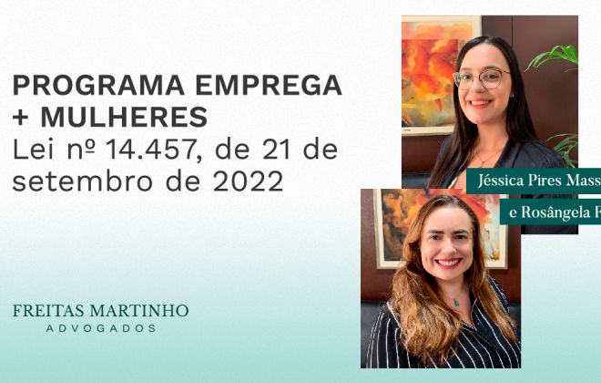PROGRAMA EMPREGA + MULHERES Lei nº 14.457, de 21 de setembro de 2022