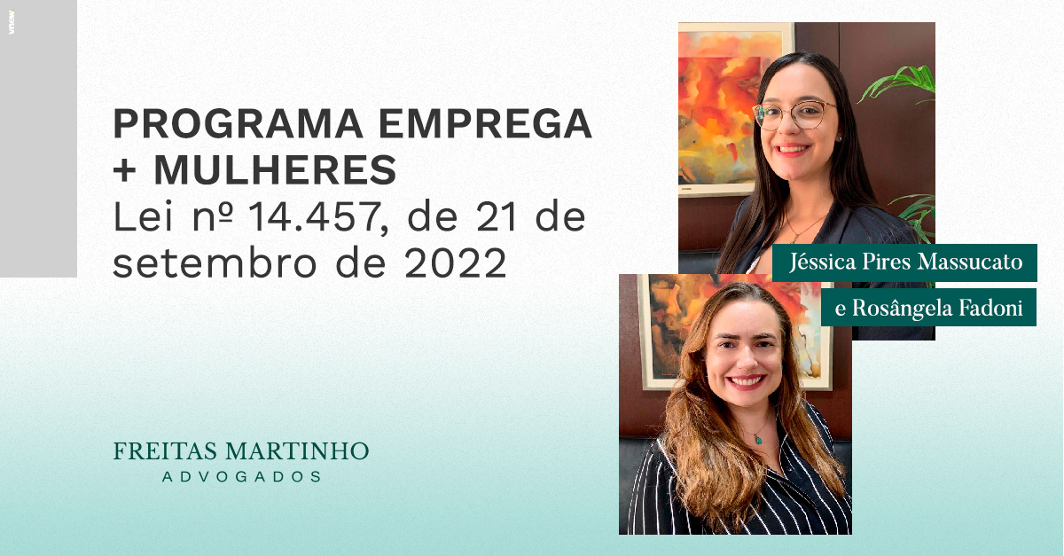 PROGRAMA EMPREGA + MULHERES Lei nº 14.457, de 21 de setembro de 2022